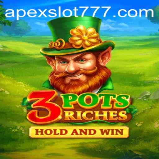 Exploring the Exciting World of 3potsRiches: A Deep Dive into APEXSLOT 777